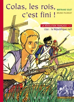 Bertrand.pt - Les Rois, C'Est Fini ! 1792, La République Naît