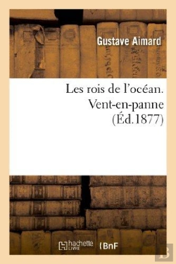 Bertrand.pt - Les Rois De L'Océan. Vent-En-Panne