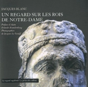 Les Rois De Notre-Dame ; Photographies De J. Le Scanff