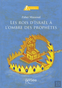 Bertrand.pt - Les Rois D'Israël À L'Ombre Des Prophètes