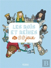 Les Rois Et Reines En 90 Jeux