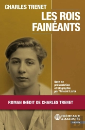 Les Rois Fainéants : Roman Inédit De Charles Trenet