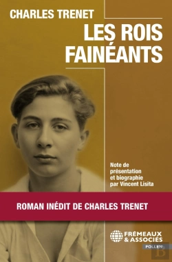Bertrand.pt - Les Rois Fainéants : Roman Inédit De Charles Trenet