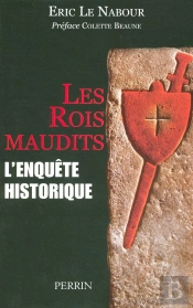 Les Rois Maudits ; L'Enquete Historique