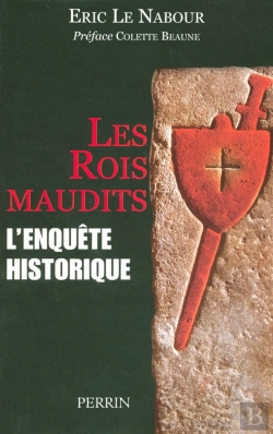 Bertrand.pt - Les Rois Maudits ; L'Enquete Historique