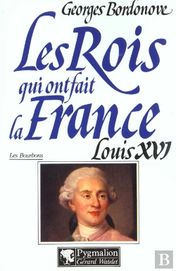 Bertrand.pt - Les Rois Qui Ont Fait La France ; Les Bourbons ; Louis Xvi