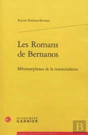 Les Romans De Bernanos ; Métamorphoses De La Transcendance
