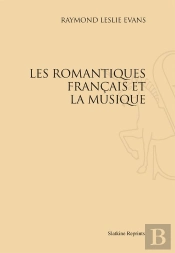 Les Romantiques Français Et La Musique