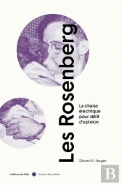 Les Rosenberg : La Chaise Électrique Pour Delit D'Opinion