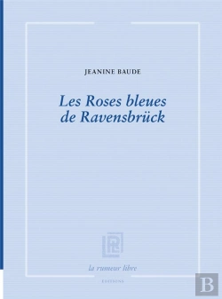 Bertrand.pt - Les Roses Bleues De Ravensbruck