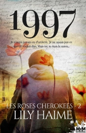 Les Roses Cherokees Tome 2 ; 1997