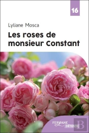 Les Roses De Monsieur Constant