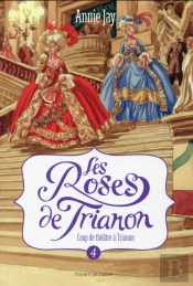 Les Roses De Trianon T.4