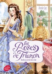 Les Roses De Trianon Tome 2 : Roselys Au Service De La Reine