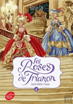 Bertrand.pt - Les Roses De Trianon Tome 4 : Coup De Théâtre À Trianon