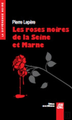 Bertrand.pt - Les Roses Noires De La Seine-Et-Marne