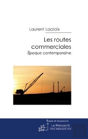 Les Routes Commerciales ; Époques Contemporaines