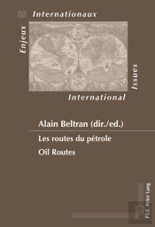 Les Routes Du Pétrole   Oil Routes
