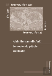 Les Routes Du Pétrole / Oil Routes