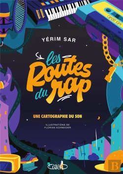 Bertrand.pt - Les Routes Du Rap - Une Cartographie Du Son