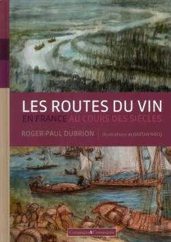 Bertrand.pt - Les Routes Du Vin En France Au Cours Des Siècles