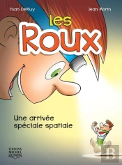 Les Roux V 01 Une Arrivee Speciale Spatiale