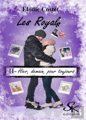 Les Royals Tome 2 : Hier, Demain, Pour Toujours
