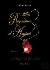 Les Royaumes D'Arylan T.1 ; La Légende De Rubis