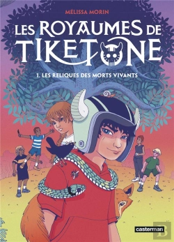 Bertrand.pt - Les Royaumes De Tiketone Tome 1 : Les Reliques Des Morts Vivants