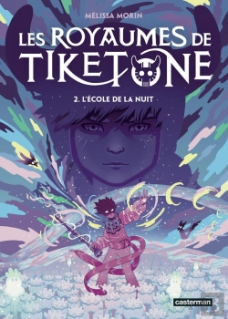 Bertrand.pt - Les Royaumes De Tiketone Tome 2 : L'École De La Nuit