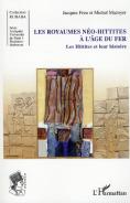 Les Royaumes Néo-Hittites À L'Âge Du Fer ; Les Hittites Et Leur Histoire
