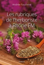 Les Rubriques De L'Herboriste À Rhône Fm