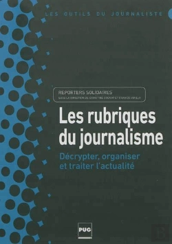 Bertrand.pt - Les Rubriques Du Journalisme ; Décrypter, Organiser Et Traiter L'Actualité