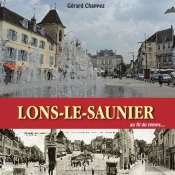 Les Rues De Lons Le Saunier Au Fil Du Temps