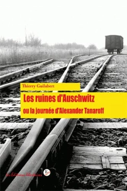 Bertrand.pt - Les Ruines D'Auschwitz ; Ou La Journée D'Alexander Tanaroff
