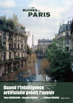 Bertrand.pt - Les Ruines De Paris : Quand L'Intelligence Artificielle Prédit L'Avenir