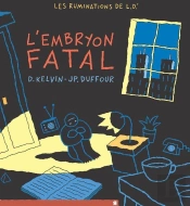 Les Ruminations De L.D.' Tome 2 ; L'Embryon Fatal