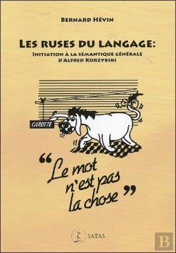 Bertrand.pt - Les Ruses Du Langage : Initiation À La Sémantique Générale D'Alfred Korzybski