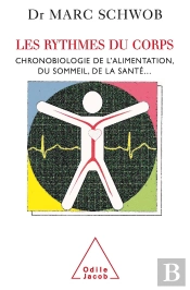Les Rythmes Du Corps ; Chronobiologie De L'Alimentation, Du Sommeil, De La Santé