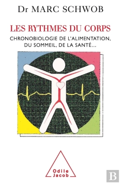 Bertrand.pt - Les Rythmes Du Corps ; Chronobiologie De L'Alimentation, Du Sommeil, De La Santé