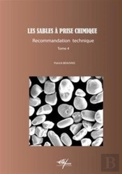 Les Sables A Prise Chimique - Tome 4 : Recommandations Techniques