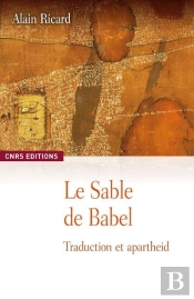 Les Sables De Babel ; Traduction Et Apartheids