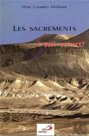 Les Sacrements, A Quoi Ca Sert ?