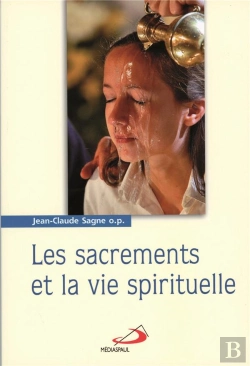 Bertrand.pt - Les Sacrements Et La Vie Spirituelle