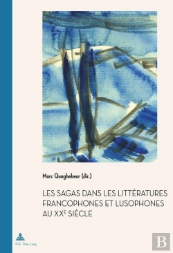 Bertrand.pt - Les Sagas Dans Les Littératures Francophones Et Lusophones Au Xxe Siècle