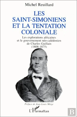 Bertrand.pt - Les Saint-Simoniens Et La Tentation Coloniale