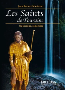 Bertrand.pt - Les Saints De Touraine Guerisons Legendes