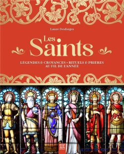 Bertrand.pt - Les Saints : Légendes & Croyances - Rituels & Prières Au Fil De L'Année
