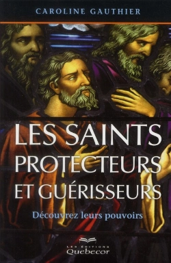 Bertrand.pt - Les Saints Protecteurs Et Guerisseurs