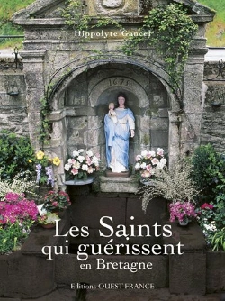 Bertrand.pt - Les Saints Qui Guérissent En Bretagne